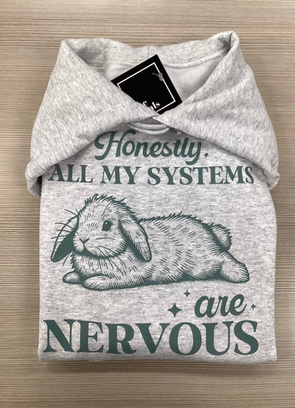 Honestly, All My Systems Are Nervous Bunny Hoodie