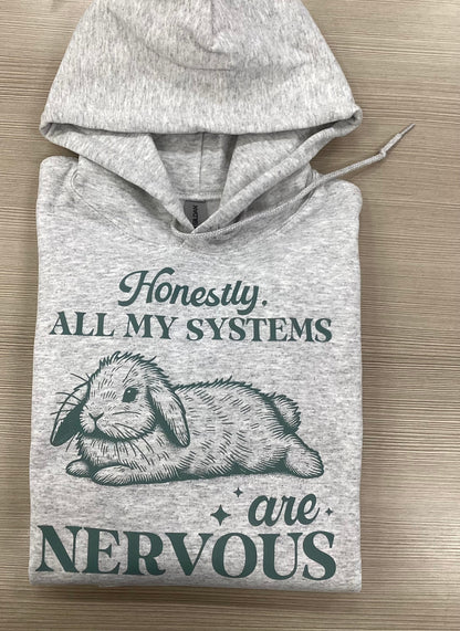 Honestly, All My Systems Are Nervous Bunny Hoodie